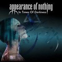 Appearance Of Nothing In Times of Darkness Album Cover