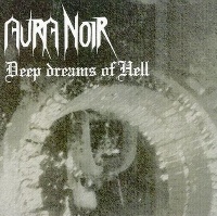 Aura Noir Deep Dreams of Hell Album Cover