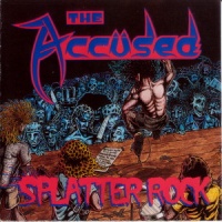 [The Accused Splatter Rock Album Cover]