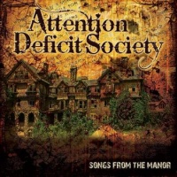 Attention Deficit Society Songs from the Manor Album Cover