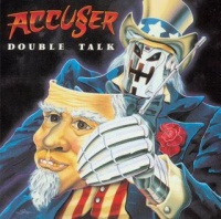 [Accuser Double Talk Album Cover]