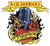 [Acid Drinkers Fishdick Zwei - The Dick Is Rising Again Album Cover]
