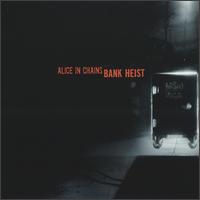 Alice In Chains Bank Heist Album Cover