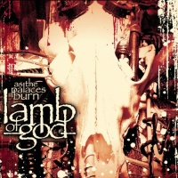 Lamb of God As the Palaces Burn Album Cover