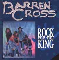 [Barren Cross Rock for the King Album Cover]