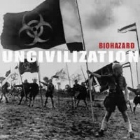 [Biohazard Uncivilization Album Cover]