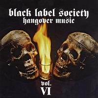 [Black Label Society Hangover Music Vol. VI Album Cover]