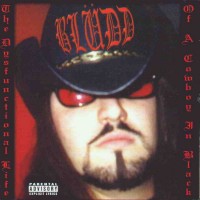 [Bludd The Dysfunctional Life of a Cowboy in Black Album Cover]