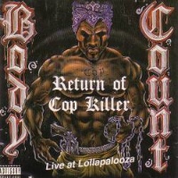 Body Count Return of Cop Killer - Live at Lollapalooza Album Cover