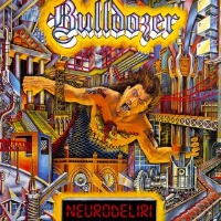 [Bulldozer Neurodeliri Album Cover]