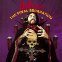 Bulldozer The Final Separation Album Cover