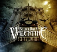 Bullet For My Valentine Scream Aim Fire Album Cover