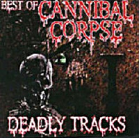 Cannibal Corpse Deadly Tracks Album Cover