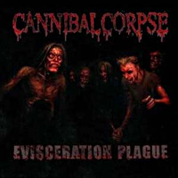 Cannibal Corpse Evisceration Plague Album Cover