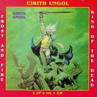 Cirith Ungol Frost and Fire / King of the Dead Album Cover