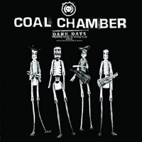 [Coal Chamber Dark Days Album Cover]