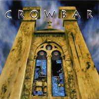 [Crowbar Broken Glass Album Cover]