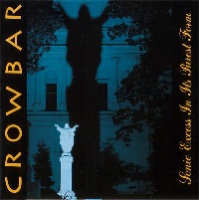 [Crowbar Sonic Excess In Its Purest Form Album Cover]