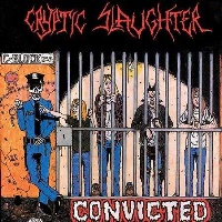 Cryptic Slaughter Convicted Album Cover