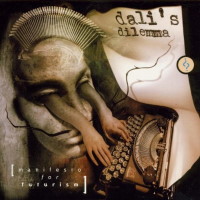 [Dali's Dilemma Manifesto for Futurism Album Cover]