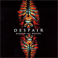 [Despair Beyond All Reason Album Cover]