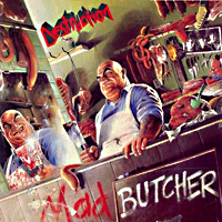 [Destruction Mad Butcher EP Album Cover]