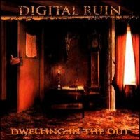 [Digital Ruin Dwelling in the Out Album Cover]
