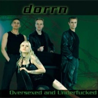 Dorrn Oversexed and Underfucked Album Cover
