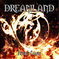 [Dreamland Future's Calling Album Cover]