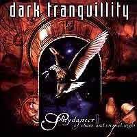 [Dark Tranquillity Skydancer/Of Chaos And Eternal Night Album Cover]