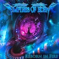 Empires Of Eden Reborn In Fire Album Cover