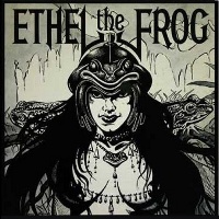 Ethel The Frog Ethel The Frog Album Cover