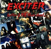 Exciter Better Live than Dead Album Cover