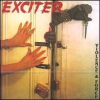 [Exciter Violence and Force Album Cover]
