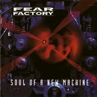 [Fear Factory Soul of a New Machine Album Cover]