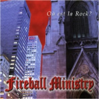 [Fireball Ministry Ou Est La Rock Album Cover]