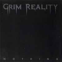 [Grim Reality Nothing Album Cover]
