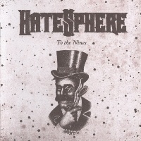 [Hatesphere To the Nines Album Cover]
