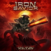 [Iron Savior Kill or Get Killed Album Cover]