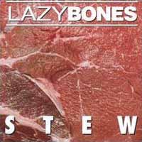 [Lazy Bones Stew Album Cover]