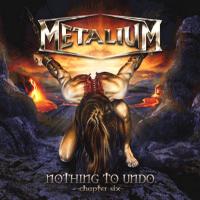[Metalium Chapter VI: Nothing To Undo Album Cover]