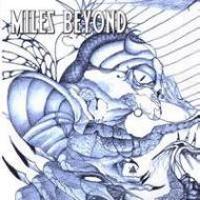 [Miles Beyond Miles Beyond Album Cover]