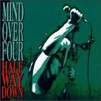 [Mind Over Four Half Way Down Album Cover]