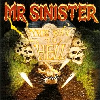 Mr. Sinister This Way to Hell Album Cover