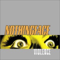 [Nothingface Violence Album Cover]