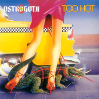 [Ostrogoth Too Hot Album Cover]