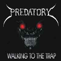 [Predatory Walking To The Trap Album Cover]
