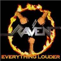 [Raven Everything Louder Album Cover]
