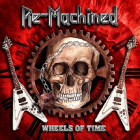 Re-Machined Wheels of Time Album Cover