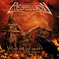 [Rebellion Wyrd Byd Ful Araed - The History Of The Saxons Album Cover]